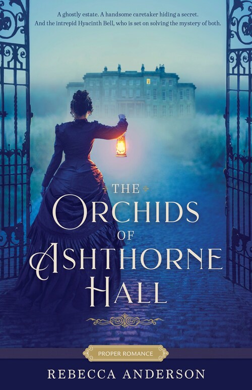 The Orchids of Ashthorne Hall by Rebecca Anderson