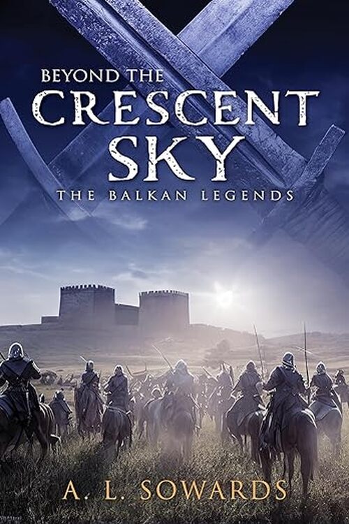 Beyond the Crescent Sky by A.L. Sowards