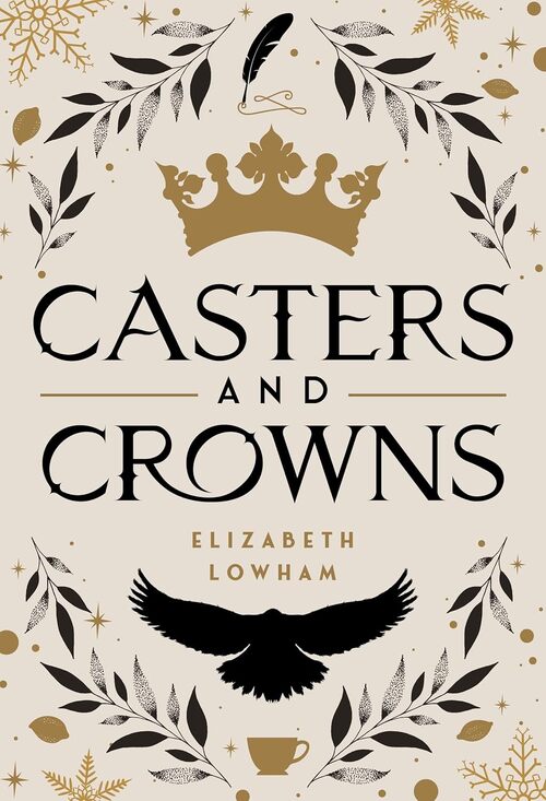 Casters and Crowns by Elizabeth Lowham