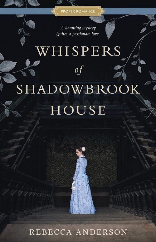 Whispers of Shadowbrook House by Rebecca Anderson