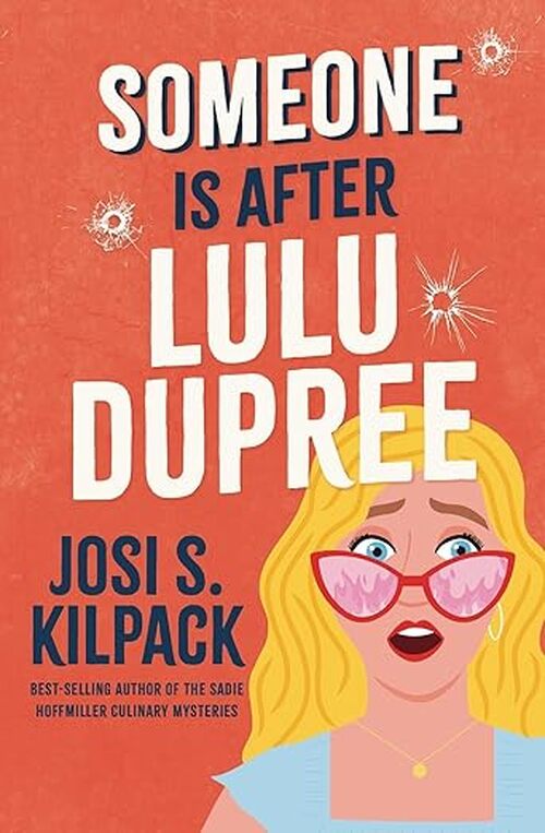 Someone Is After LuLu Dupree by Josi S. Kilpack