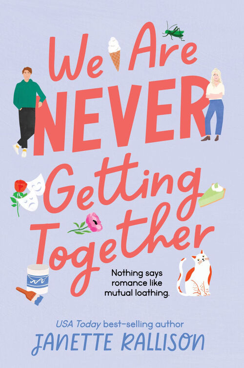 We Are Never Getting Together by Janette Rallison