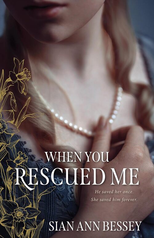 When You Rescued Me (Proper Romance Georgian)