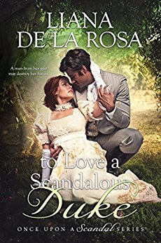 To Love A Scandalous Duke by Liana De la Rosa