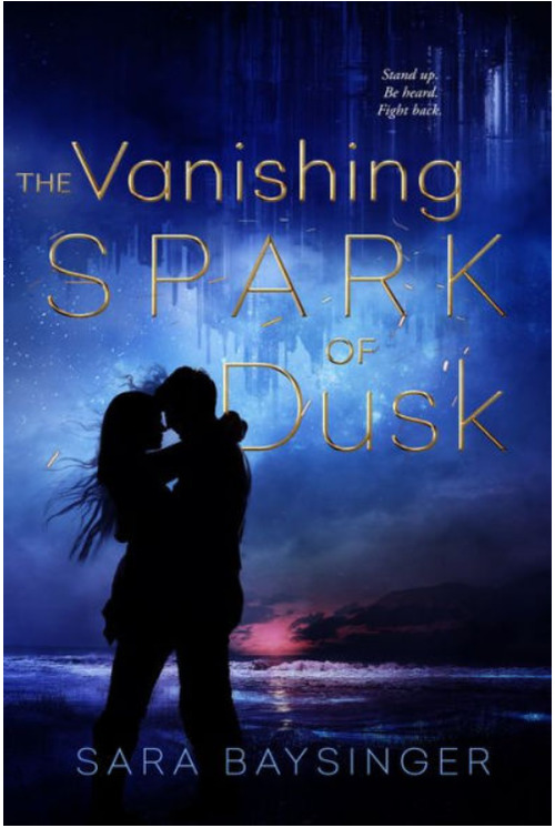 Excerpt of The Vanishing Spark of Dusk by Sara Baysinger