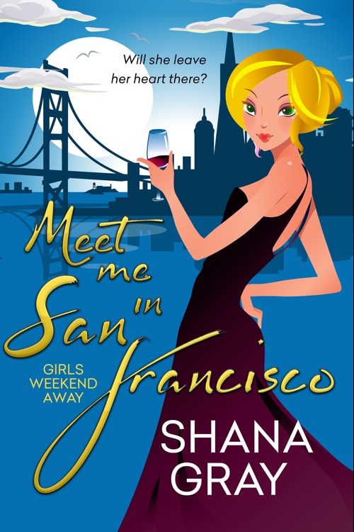 Meet Me In San Francisco by Shana Gray