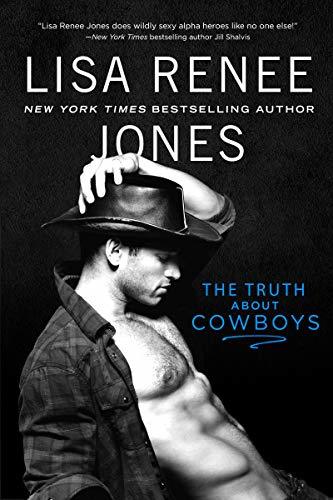The Truth About Cowboys by Lisa Renee Jones