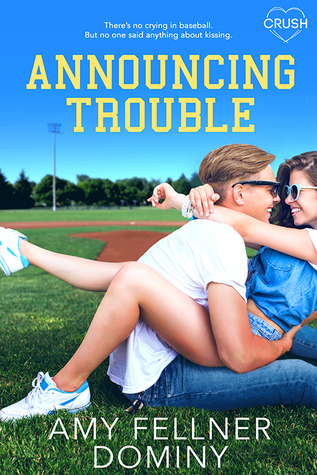 Announcing Trouble by Amy Fellner Dominy