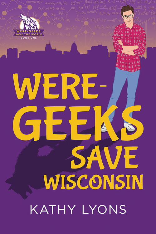 Were-Geeks Save Wisconsin by Kathy Lyons