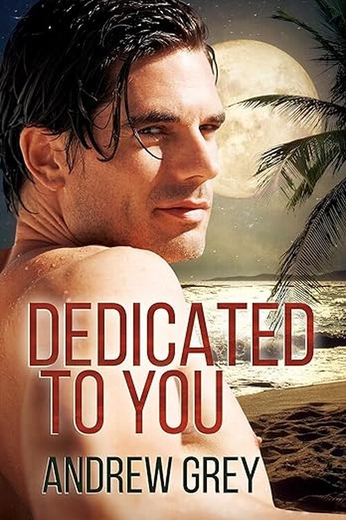 Dedicated to You by Andrew Grey