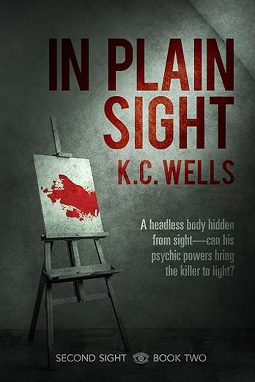 In Plain Sight by K.C. Wells