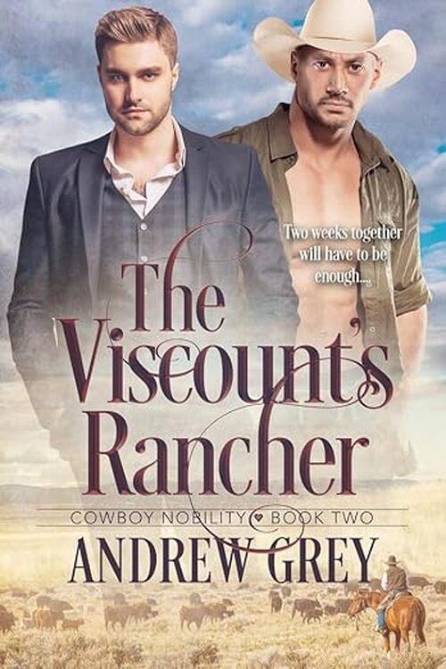 The Viscount's Rancher by Andrew Grey