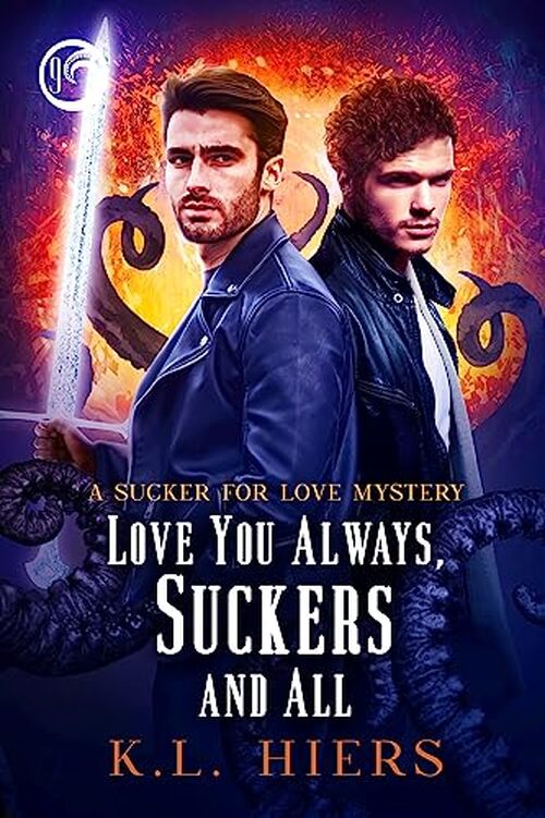 Love You Always, Suckers And All by K.L. Hiers
