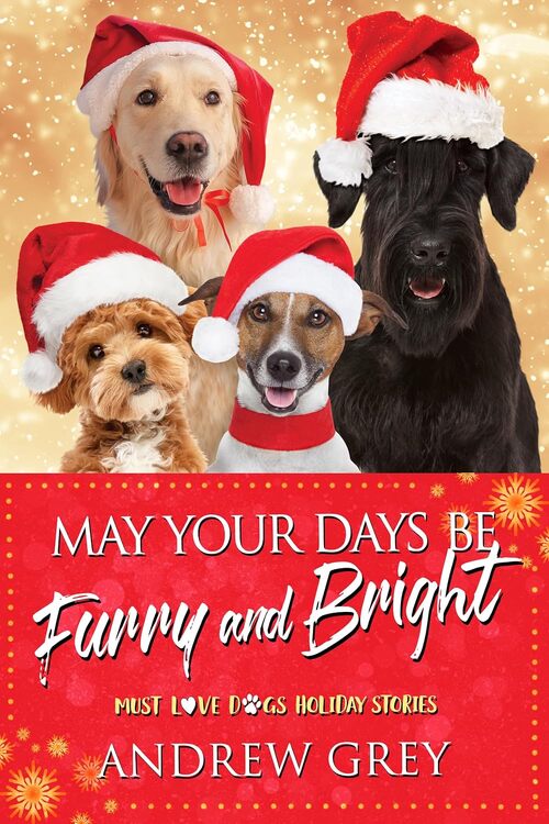 May Your Days Be Furry and Bright by Andrew Grey