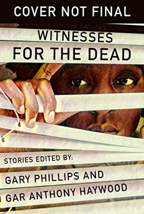 Witnesses for the Dead by Gary Phillips