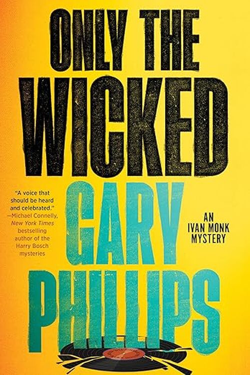 Only the Wicked by Gary Phillips