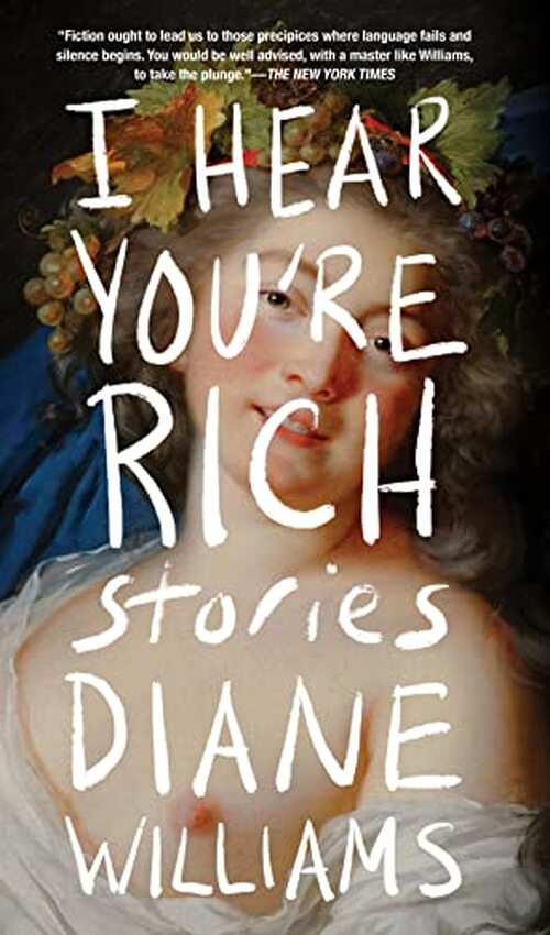 I Hear You're Rich by Diane Williams