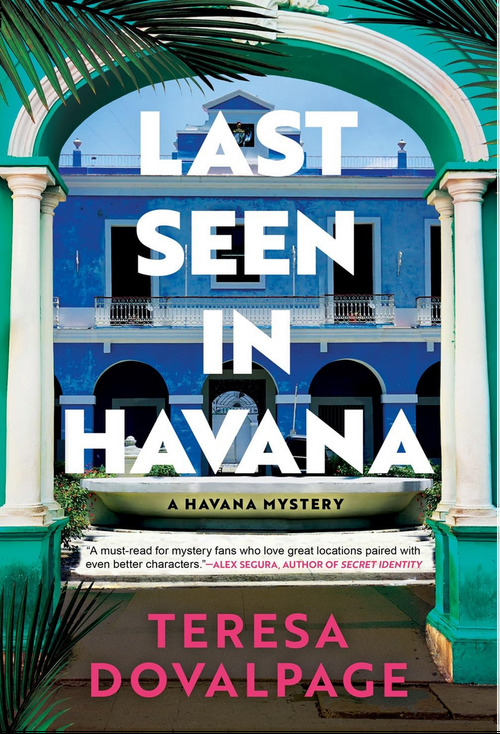 Last Seen in Havana by Teresa Dovalpage