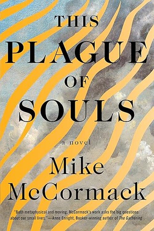 This Plague of Souls by Mike McCormack