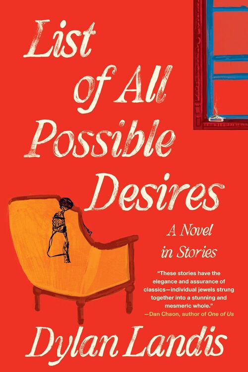 List of All Possible Desires by Dylan Landis