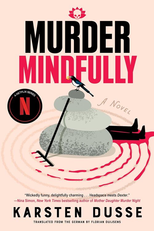 Murder Mindfully by Karsten Dusse