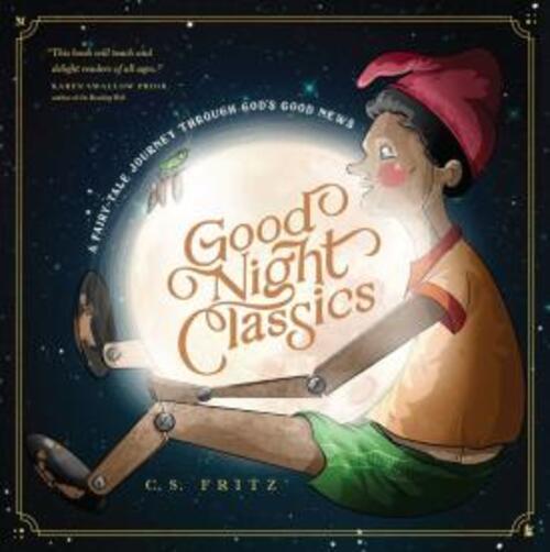 Good Night Classics by C.S. Fritz