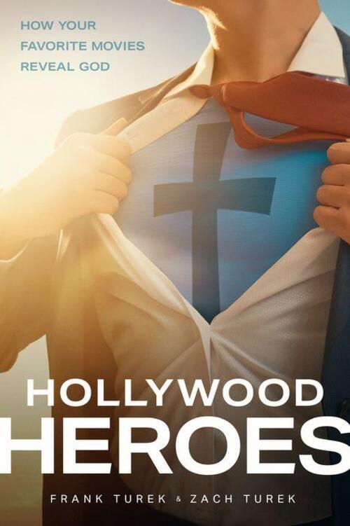 Hollywood Heroes by Frank Turek