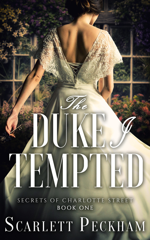 The Duke I Tempted by Scarlett Peckham