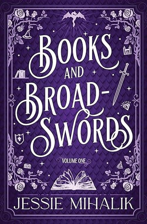 Books & Broadswords, Volume One by Jessie Mihalik