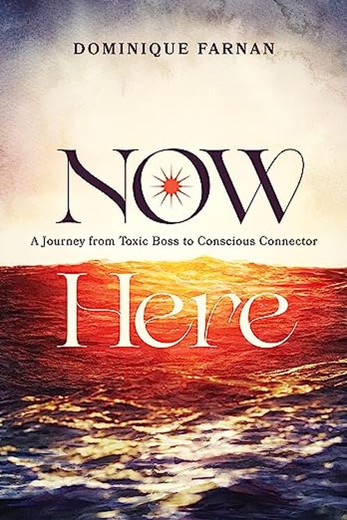 Now Here by Dominique Farnan