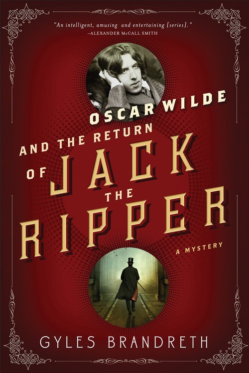 Oscar Wilde and the Return of Jack the Ripper by Gyles Brandreth