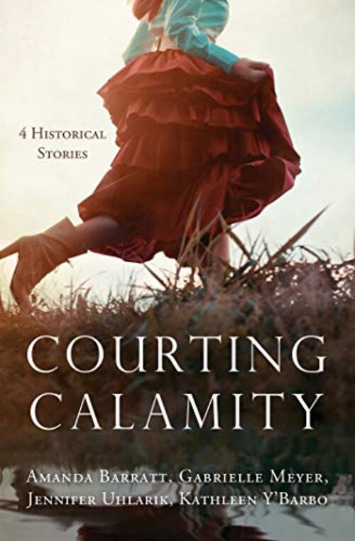 Courting Calamity by Amanda Barratt