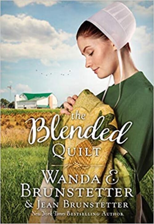 The Blended Quilt by Wanda E. Brunstetter