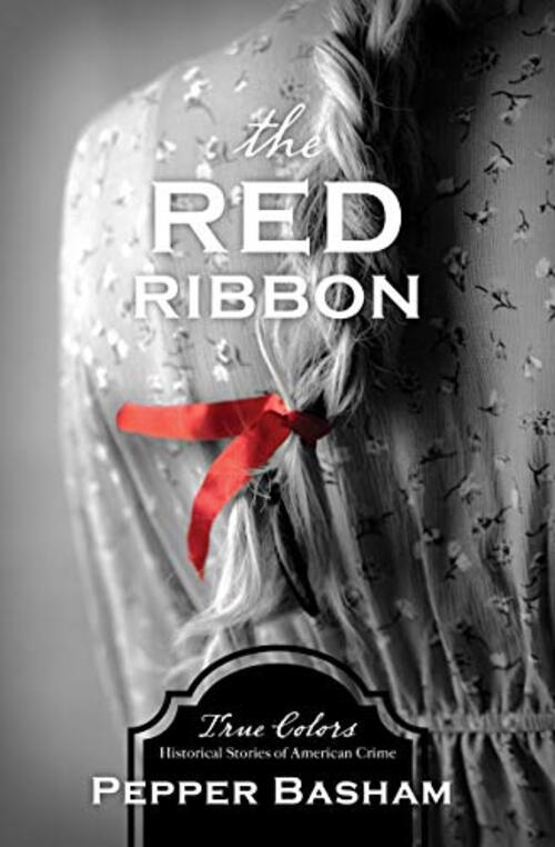 The Red Ribbon by Pepper Basham