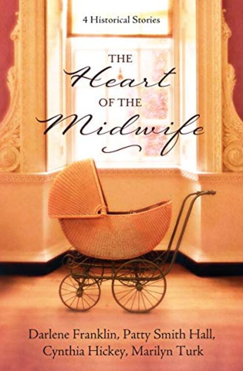 The Heart of the Midwife by Darlene Franklin