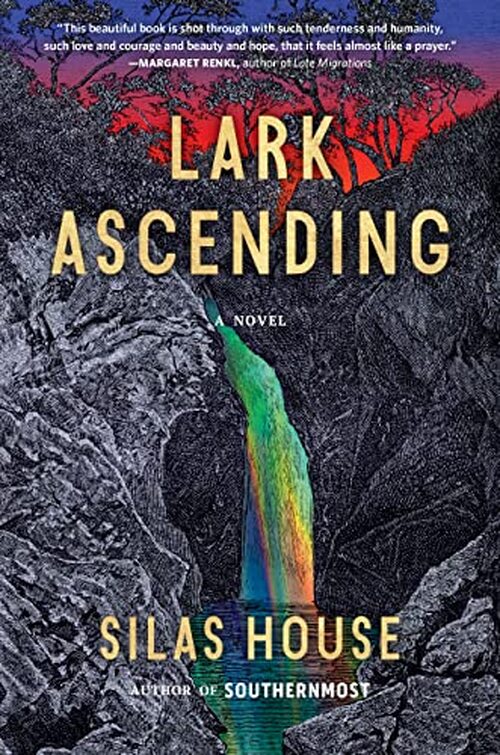 Lark Ascending by Silas House