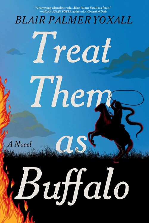 Treat Them as Buffalo by Blair Palmer Yoxall