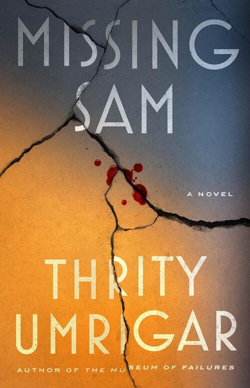 Missing Sam by Thrity Umrigar