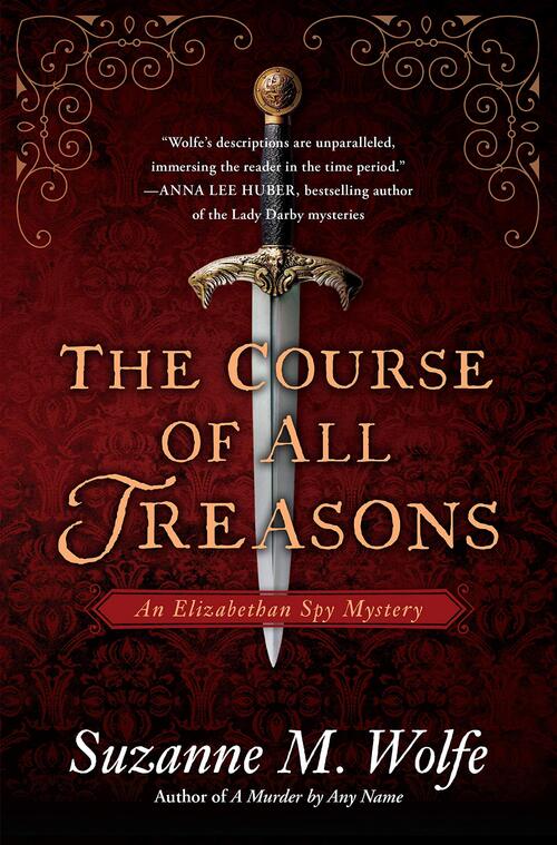 The Course of All Treasons by Suzanne M. Wolfe