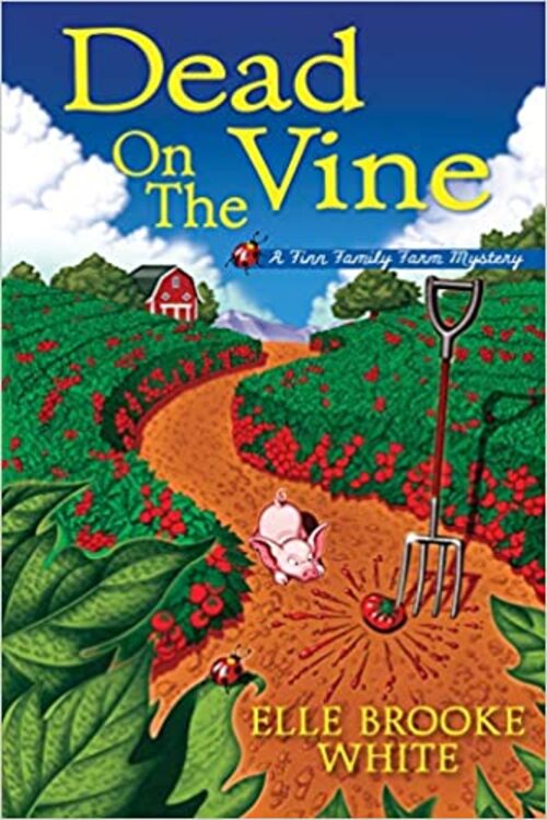 Dead on the Vine by Elle Brooke White