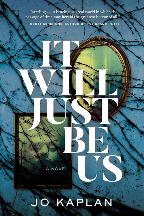 It Will Just Be Us by Jo Kaplan
