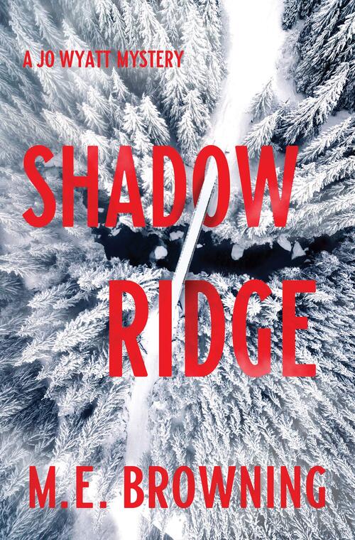 Shadow Ridge by M.E. Browning