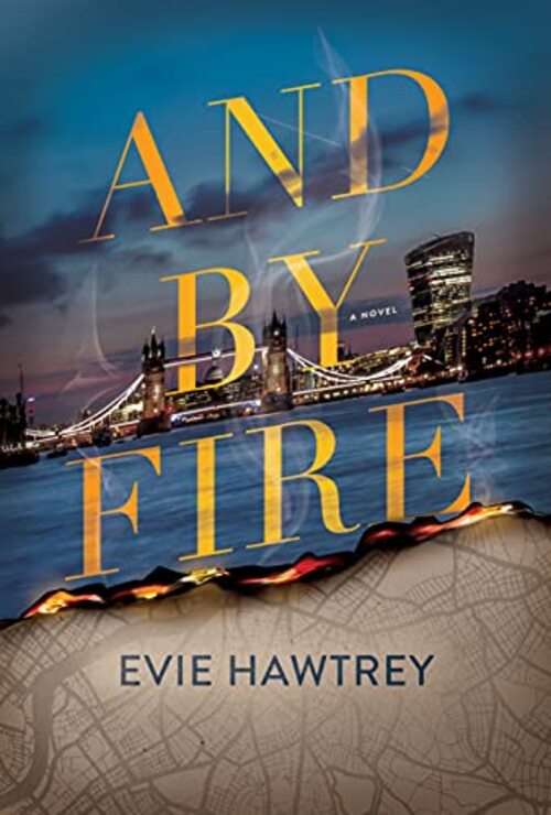 And By Fire by Evie Hawtrey