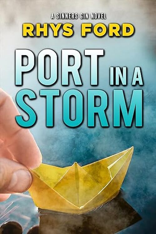 Port in a Storm by Rhys Ford