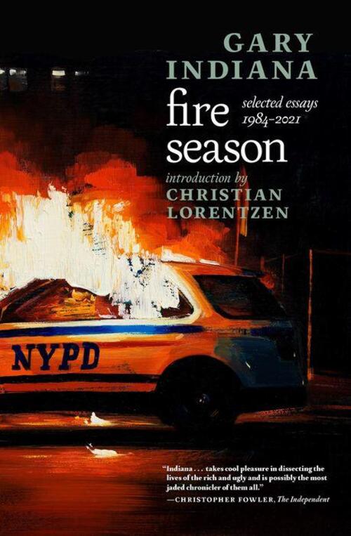Fire Season by Gary Indiana