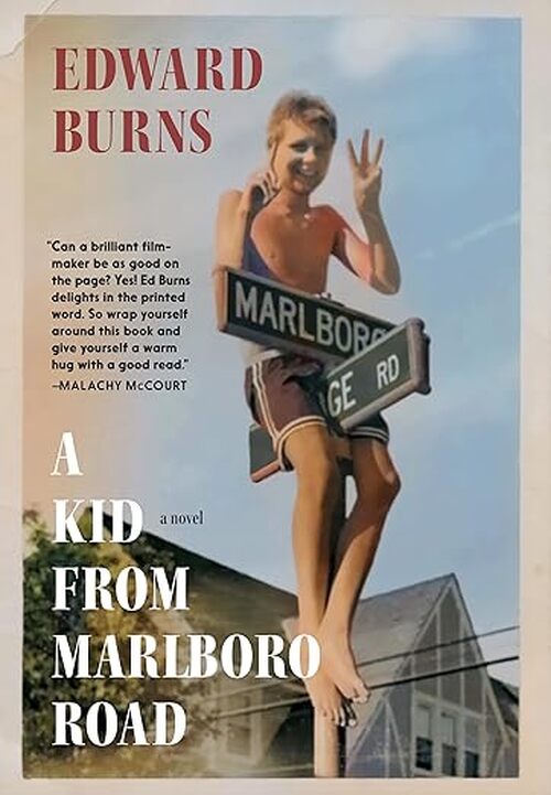 A Kid from Marlboro Road by Edward Burns