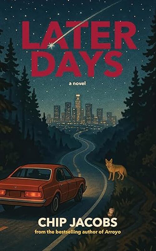 Later Days by Chip Jacobs