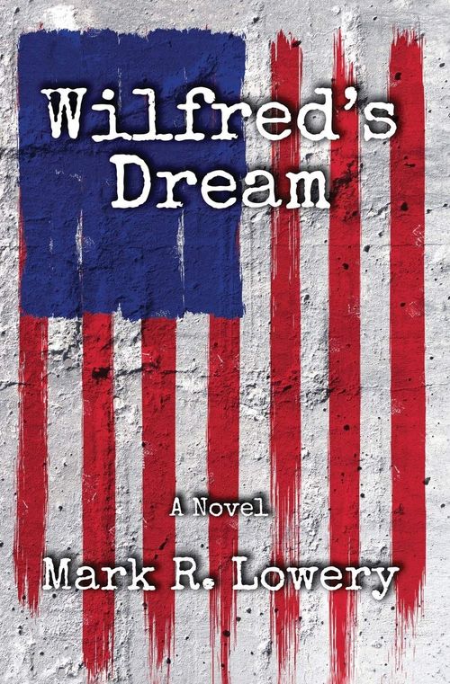 Wilfred's Dream by Mark R. Lowery