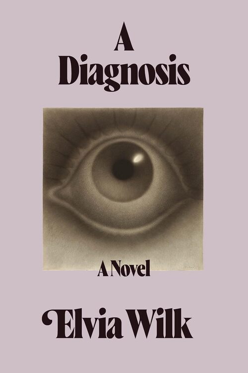 A Diagnosis by Elvia Wilk