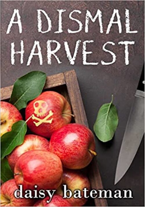 A Dismal Harvest by Daisy Bateman